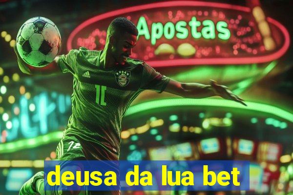 deusa da lua bet